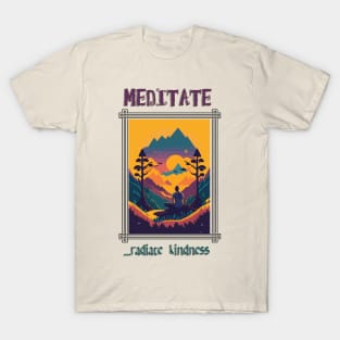 Meditate and Radiate Kindness towards all beings! design T-Shirt